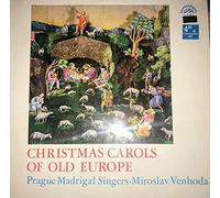 Prague Madrigal Singers , Miroslav Venhoda - Christmas Carols of Old Europe - Supraphon - 1 12 0817