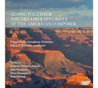 Prague Radio Symphony Orchestra - Alone/Together: The Dreams & Diversity of the American Composer
