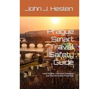 Prague Smart Travel Safety Guide: Local Insights, Informed Strategies, and Real-world Risk Prevention (AllSourceTravel.com - Smart Travel Safety Guides)