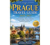 Prague Travel Guide 2026-2027: A Complete Insider's Guide to Cultural Heritage, Historic Landmarks, Local Traditions, Cuisine, and Authentic ... Heritage & Culture Travel Collection)