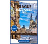 PRAGUE TRAVEL GUIDE 2026(Full-Color): Your Complete Insider Handbook for Czech Republic Attractions, Christmas Highlights, Dining, Culture, and ... (World in Full Color™ - Travel Guide Series)