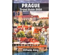 PRAGUE Travel Guide 2026: How to explore Prague on a Budget in all Seasons (TRAVEL SMART SERIES 2026)