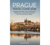 Prague Travel Guide 2026: Neighborhood Maps, Food & Café Routes, Hidden Gems, and Smart Itineraries for First-Time and Return Visitors