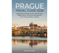 Prague Travel Guide 2026: Neighborhood Maps, Food & Café Routes, Hidden Gems, and Smart Itineraries for First-Time and Return Visitors