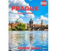 Prague Travel Guide 2026: Unveil the Charm of Prague: A Journey Through History, Culture, and Modern Attractions