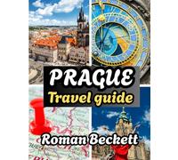 Prague travel guide 2026: When to Go, Where to Stay, What to See, and How to Experience the Magic of the CityU