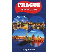 Prague Travel Guide: Exploring the City of Castles, Spires, and Gothic Beauty (Perfect Touch)