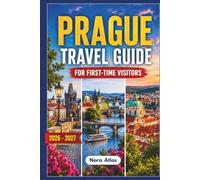 Prague Travel Guide for First-Time Visitors 2026-2027: Stress-Free Itineraries, Local Tips, Hidden Gems, Public Transport, Where to Stay, Day Trips & Czech Food