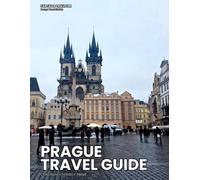 Prague Travel Guide: Honest Guide to Halal Food, Charles Bridge, Old Town & Prague Castle (2026) (Farfalla Traveler: Europe Travel Guides)