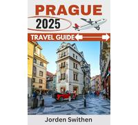 Prague Travel Guide (The Ultimate Travelers' Guide)
