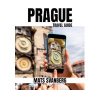 PRAGUE UNVEILED: THE ULTIMATE TRAVEL GUIDE FOR 2025: Hidden Gems, Local Secrets, and Must-See Spots for Every Explorer. (complete color pictures)