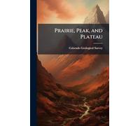 Prairie, Peak, and Plateau