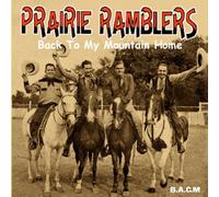 Prairie Ramblers - Back to My Mountain Home
