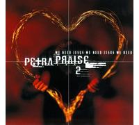 Praise 2: We Need Jesus