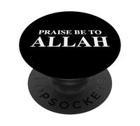 Praise Be To Allah Best Saying PopSockets PopGrip Adhesivo