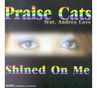 Praise Cats - Shined on Me [Feat.Andrea Love