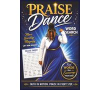 Praise Dance Word Search Puzzle Book: Word Searches with Easy to read print about Praise Dance, Worship, Faith and More | 6x9 inches, 110 pages| 50+ ... Gift for Dancers, hoildays, and Free Time..