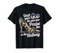 Praise God In Hallway Until He Opens Next Door Camiseta