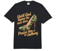 Praise God In Hallway Until He Opens Next Door - Comfort Colors Adult Heavyweight T-Shirt
