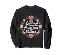 Praise God In Hallway Until He Opens Next Door - Sudadera