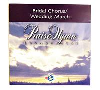 Praise Hymn Soundtracks - Bridal Chorus / Wedding March : Vocal Accompaniment CD (UK Import)