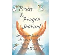 Praise & Prayer Journal