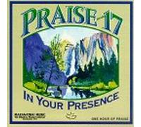 Praise Series - Praise 17-in Your Presence