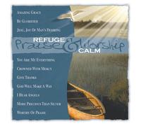 Praise & Worship - Refuge & Calm