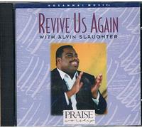 Praise & Worship:Revive us Again with Alvin Slaughter