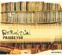Praise You [CD 1] by Fatboy Slim (1999-01-01)