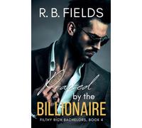 Praised by the Billionaire: 4 (Filthy Rich Bachelors)