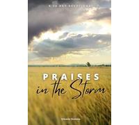 Praises in the Storm: A 30 Day Devotional