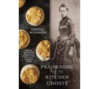 Praisesong For The Kitchen Ghosts
