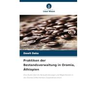 Praktiken der Bestandsverwaltung in Oromia, Äthiopien: Eine Studie über die Herausforderungen und Möglichkeiten in der Oromia Coffee Farmers Cooperatives Union