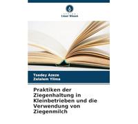 Praktiken der Ziegenhaltung in Kleinbetrieben und die Verwendung von Ziegenmilch