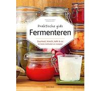 Praktische gids Fermenteren: Zuurkool, kimchi, kefir & co: de beste methoden en recepten