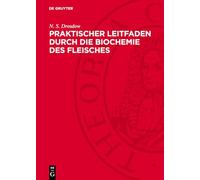 Praktischer Leitfaden durch die Biochemie des Fleisches