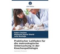 Praktischer Leitfaden für die makroskopische Untersuchung in der Knochenpathologie: Essentielle Protokolle