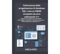 Praktisches, geführtes Projekt für Anfänger - Meistern Sie SQL-Parsing, Abfrageausführung und Datenbankverwaltungssysteme in C++: Progetto pratico ... di query e i sistemi di gestione di data