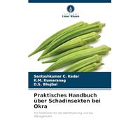 Praktisches Handbuch über Schadinsekten bei Okra: Ein Feldführer für die Identifizierung und das Management