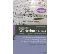 Praktisches Wörterbuch der Musik: Italienisch - Englisch - Deutsch - Französisch: 8279
