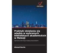 Praktyki dzielenia si¿ wiedz¿ w wybranych bibliotekach akademickich w Malezji: Wymiana informacji mi¿dzy pracownikami