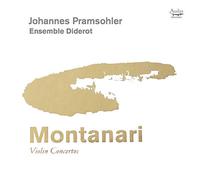 Pramsohler & Johannes & Ensemble Diderot - Montanari: Violin Concertos
