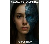 Prana Ex Machina (The Etherians)