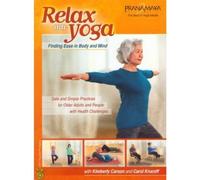 Pranamayua-Relax Into Yoga Safe & Simple Practices for Older Adults