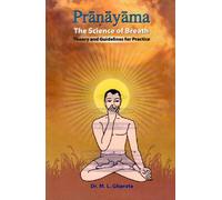 Pranayama - the Science of Breath: Theory and Guidelines for Practice