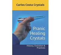 Pranic Healing Crystals: History, Evolution & Practices