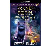 Pranks, Poitín, and Púcas: 3 (The Skye O'Shea Paranormal Cozy Mysteries)