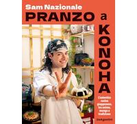 Pranzo a Konoha. L'autentica cucina giapponese, tra anime, manga e tradizione (Varia)