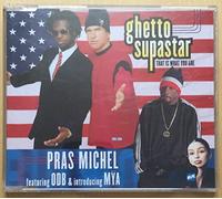 Pras Michel - Ghetto Supastar (That Is What You Are)